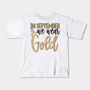 In September we wear gold Kids T-Shirt